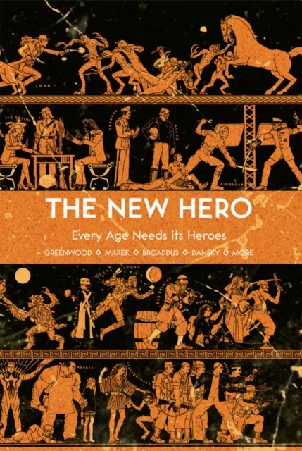 The The New Hero : New Hero, The - Volume 1 Every Age Needs Its Heroes Volume 1, Paperback / softback Book
