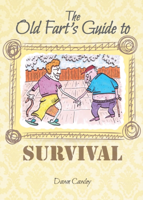 The Old Fart's Guide to Survival, EPUB eBook