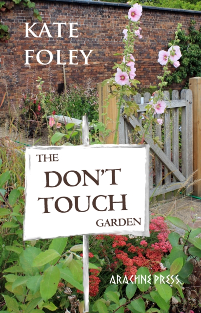The Don't Touch Garden, Paperback / softback Book
