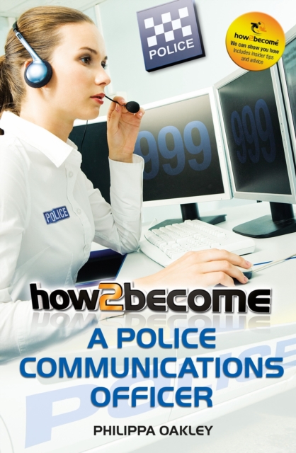 How to Become a Police Communications Officer (999 Emergency Operator), Paperback / softback Book