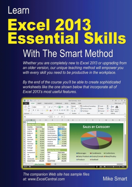 Learn Excel 2013 Essential Skills with The Smart Method : Courseware Tutorial for Self-instruction to Beginner and Intermediate Level, Paperback / softback Book