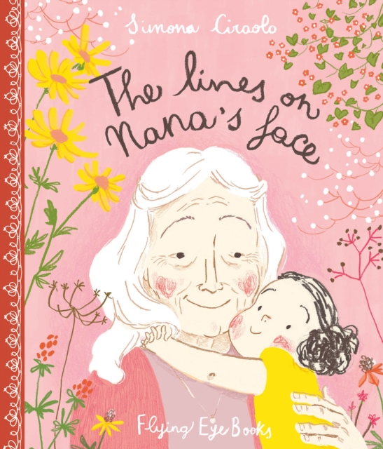 The Lines on Nana’s Face, Hardback Book