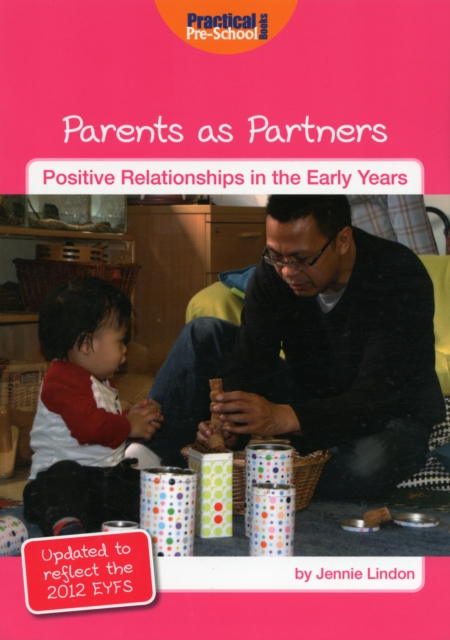 Parents as Partners : Updated to Reflect the 2012 Revised EYFS, Paperback / softback Book
