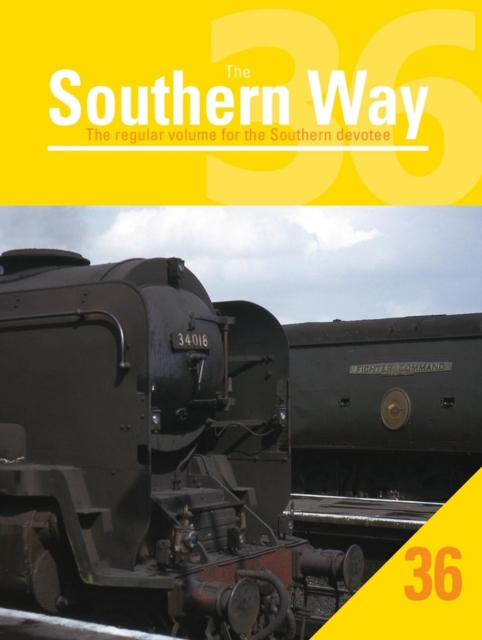 Southern Way Issue 36: The Regular Volume for the Southern Devotee : No. 36, Paperback / softback Book
