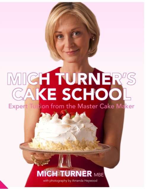 Mich Turner's Cake School, Hardback Book