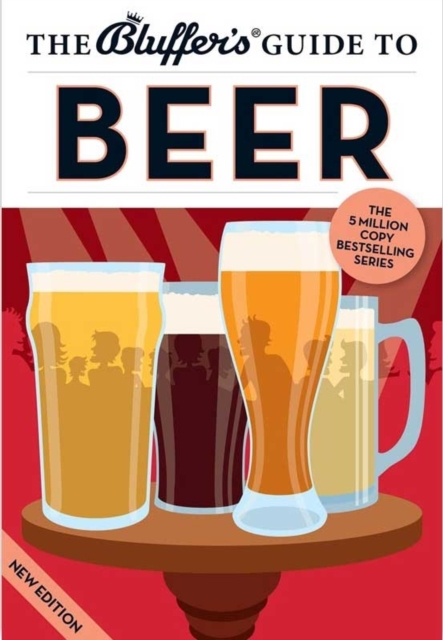 The Bluffer's Guide to Beer, Paperback Book