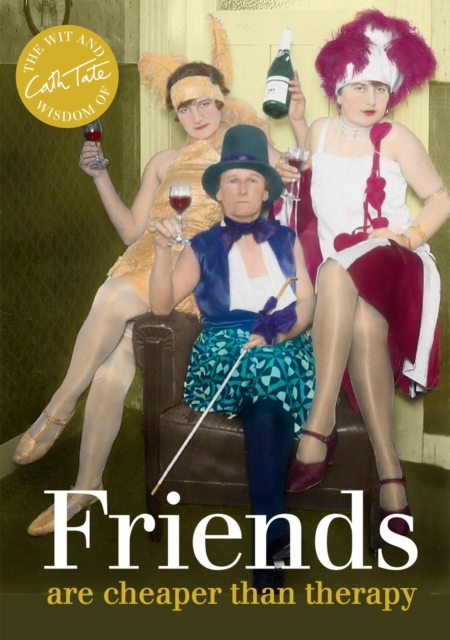 Friends : are cheaper than therapy, Hardback Book