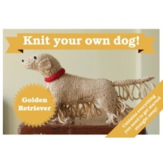 Best in Show: Golden Retriever Kit : Knit Your Own Dog, Kit Book