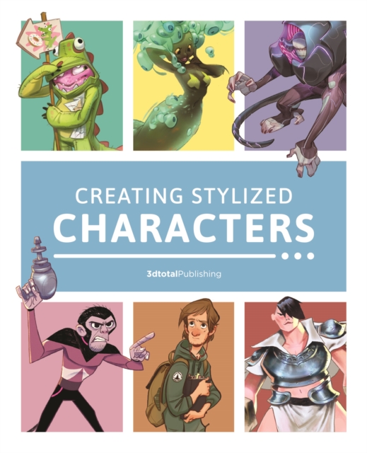 Creating Stylized Characters, Paperback / softback Book