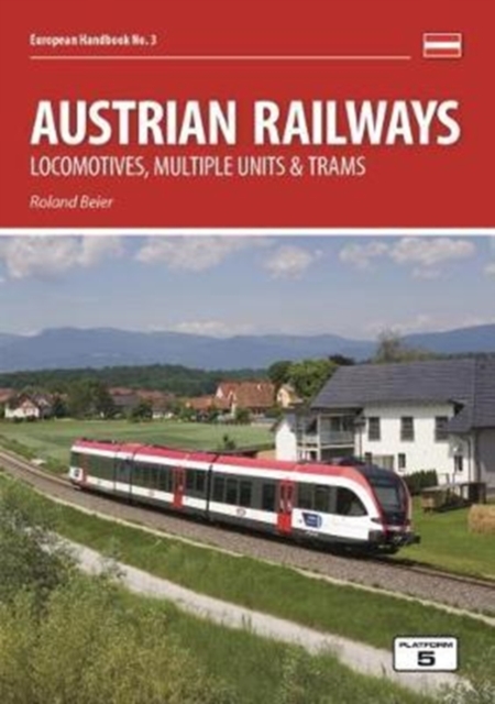 Austrian Railways : Locomotives, Multiple Units and Trams, Paperback / softback Book
