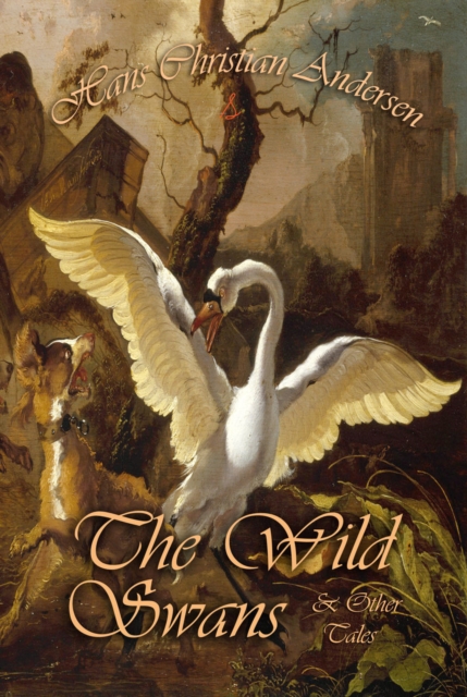 The Wild Swans and Other Tales, Paperback / softback Book