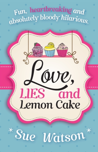 Love, Lies and Lemon Cake, Paperback / softback Book