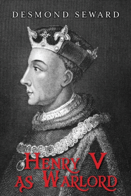 Henry V as Warlord, Paperback / softback Book