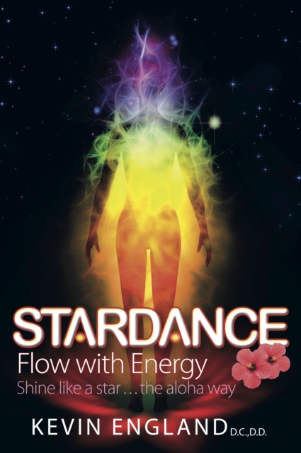 Stardance : Flow with Energy - Shine Like a Star...the Aloha Way, Paperback Book