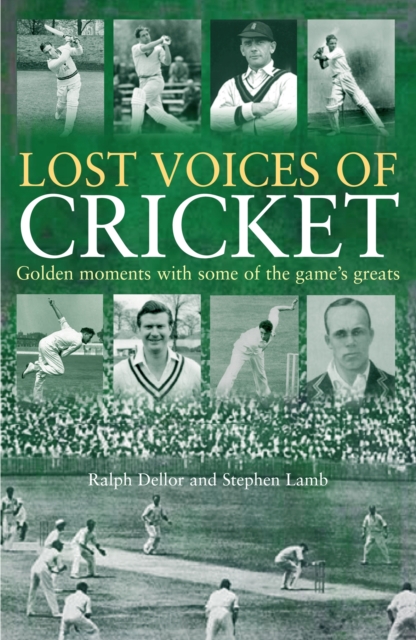 Lost Voices of Cricket, Paperback / softback Book