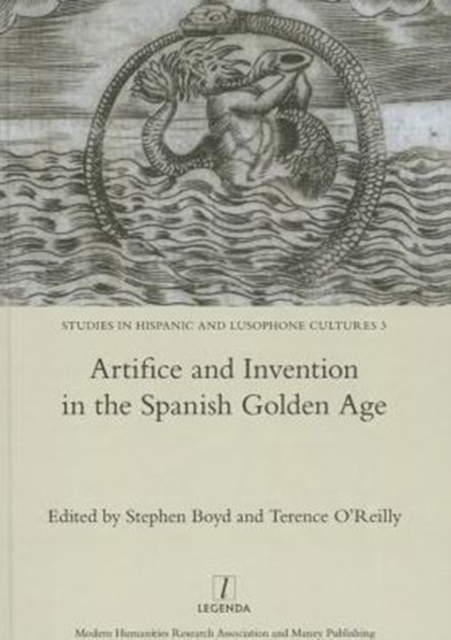 Artifice and Invention in the Spanish Golden Age, Hardback Book