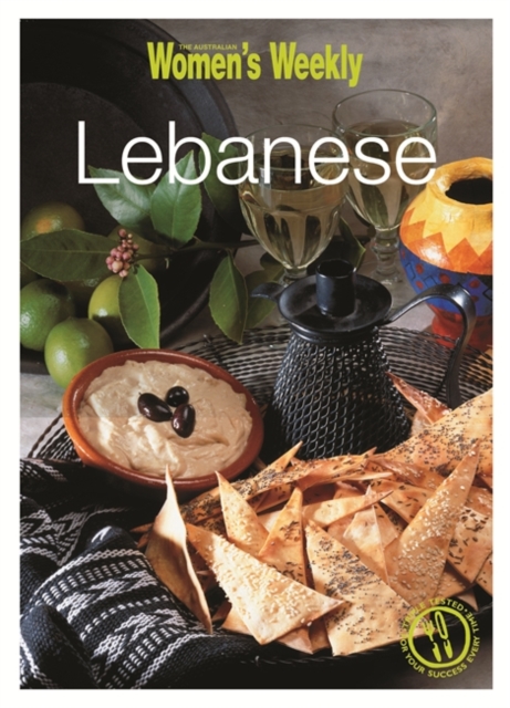 Lebanese : Tagines, Kebabs, Salads, Grains, Mezze and Much More, Paperback Book
