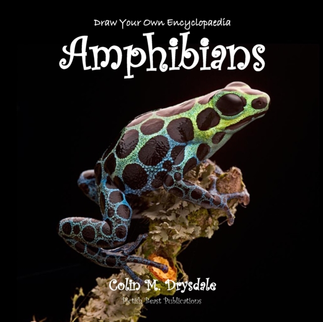 Draw Your Own Encyclopaedia Amphibians, Paperback / softback Book