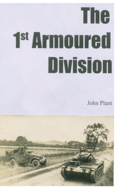 The 1st Armoured Division, Paperback / softback Book