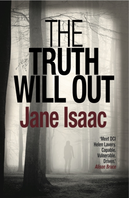 The Truth Will Out : Shocking. Page-Turning. Crime Thriller with DCI Helen Lavery, Paperback / softback Book