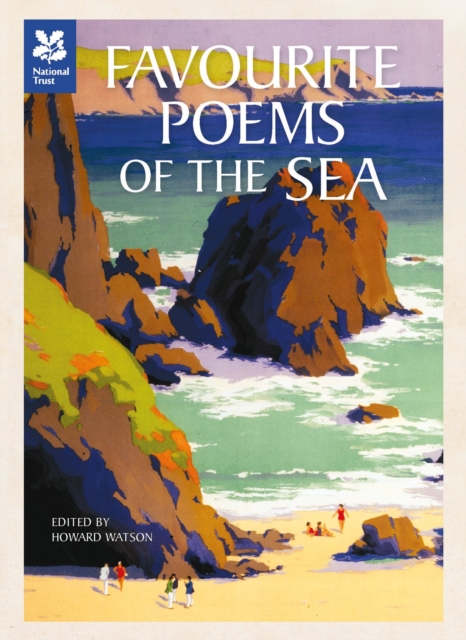 Favourite Poems of the Sea : Poems to Celebrate Britain's Maritime Heritage, Hardback Book
