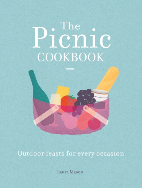 The Picnic Cookbook : Outdoor feasts for every occasion, Hardback Book