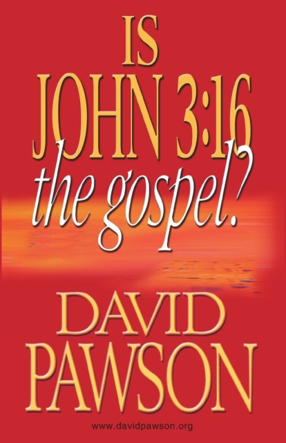 Is John 3:16 the Gospel?, Paperback / softback Book