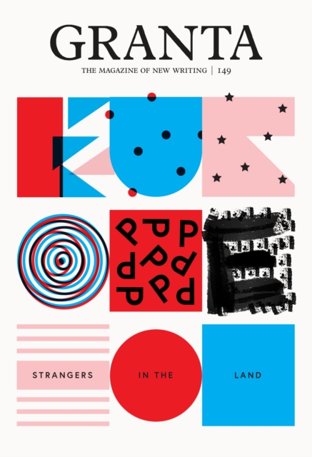 Granta 149 : Europe: Strangers in the Land, EPUB eBook