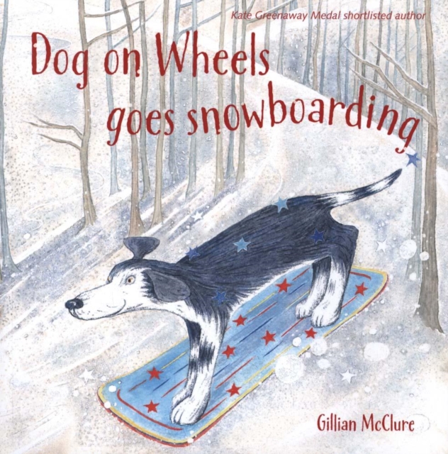 Dog on Wheels Goes Snowboarding, Paperback / softback Book