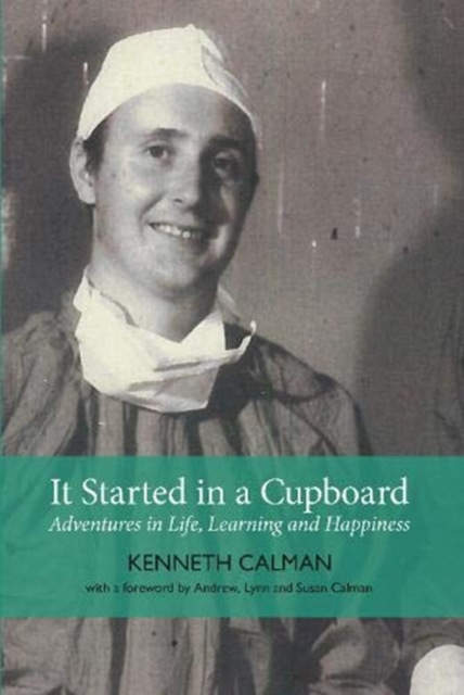 It Started in a Cupboard : Adventures in Life, Learning and Happiness, Book Book