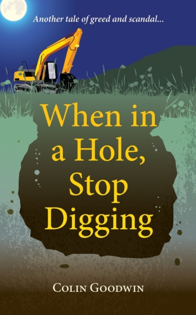 When in a Hole, Stop Digging, Paperback / softback Book