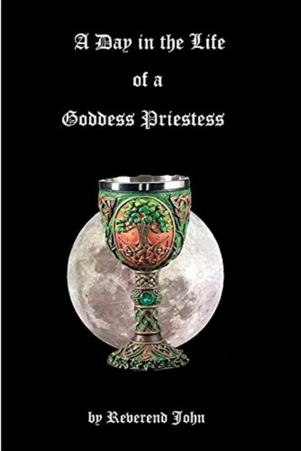 A Day in the Life of a Goddess Priestess, Paperback / softback Book