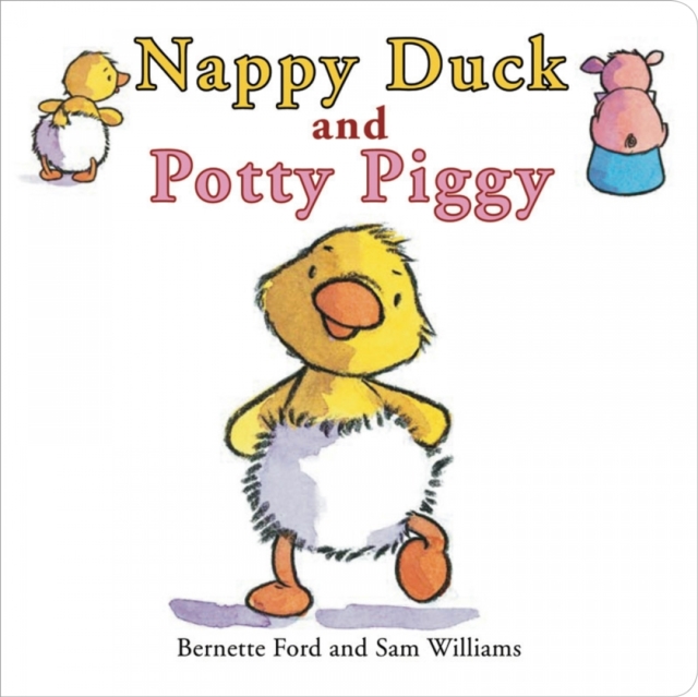 Nappy Duck and Potty Piggy, Board book Book