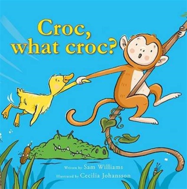 Croc? What Croc?, Hardback Book