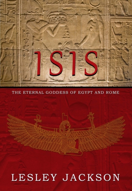 Isis : Eternal Goddess of Egypt and Rome, Paperback / softback Book