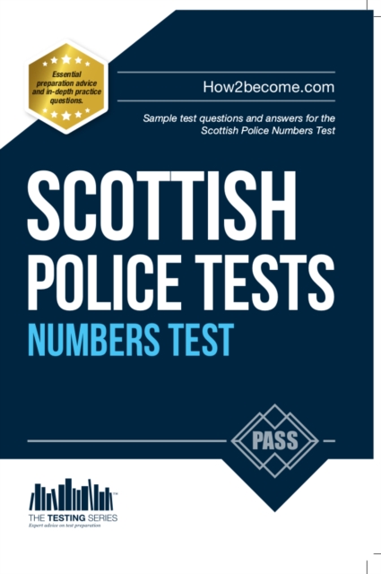 Scottish Police Numbers Tests : Standard Entrance Test (SET) Sample Test Questions and Answers for the Scottish Police Numbers Test, Paperback / softback Book