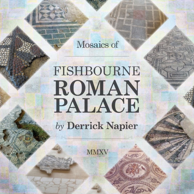 Mosaics of Fishbourne Roman Palace, Paperback / softback Book