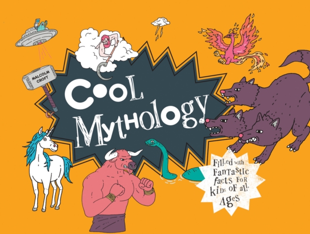 Cool Mythology : Filled with fantastic facts for kids of all ages, Hardback Book