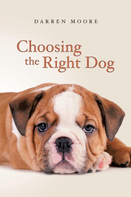 Choosing the Right Dog, Paperback / softback Book