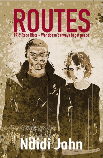 Routes : 1919 Race Riots -- War Doesn't Always Beget Peace, Paperback / softback Book