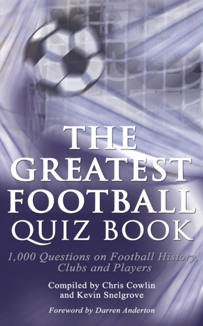 The Greatest Football Quiz Book, Paperback / softback Book
