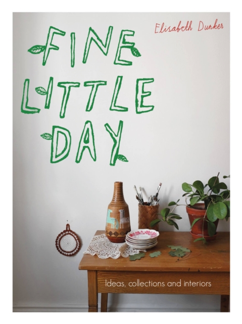 Fine Little Day : Ideas, collections and interiors, Paperback / softback Book