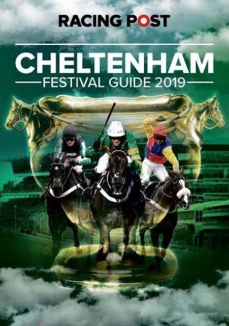 Racing Post Cheltenham Festival Guide 2019, Paperback / softback Book
