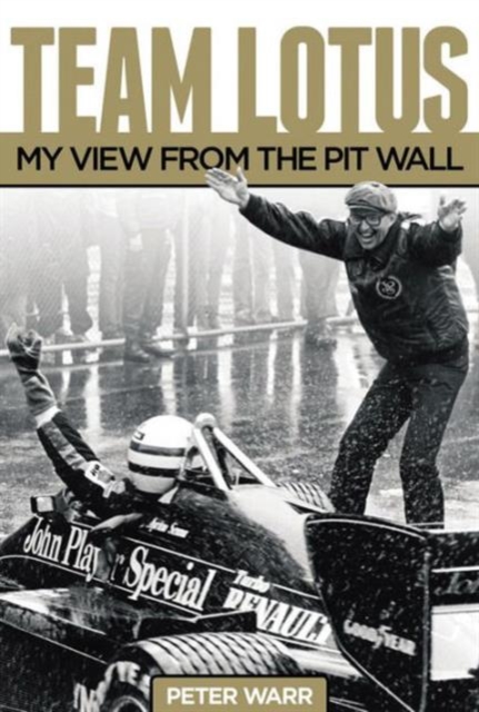 Team Lotus : My View from the Pit Wall, Hardback Book