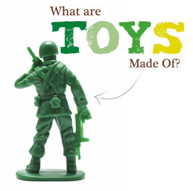 What are Toys Made of?, Hardback Book