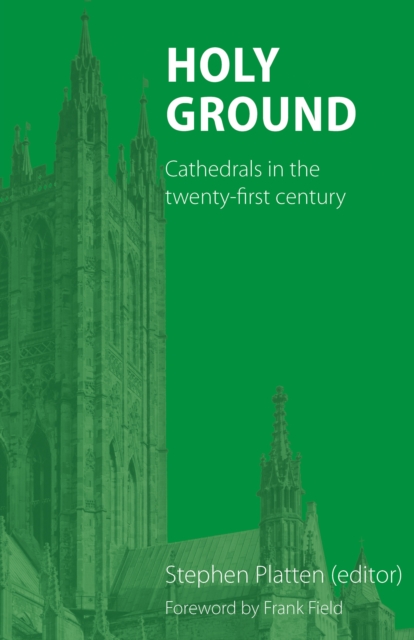 Holy Ground : Cathedrals in the twenty-first century, Hardback Book