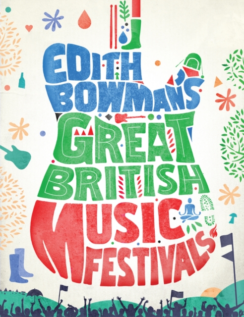 Edith Bowman's Great British Music Festivals, EPUB eBook