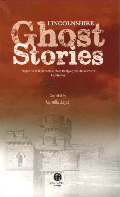 Lincolnshire Ghost Stories, Paperback / softback Book