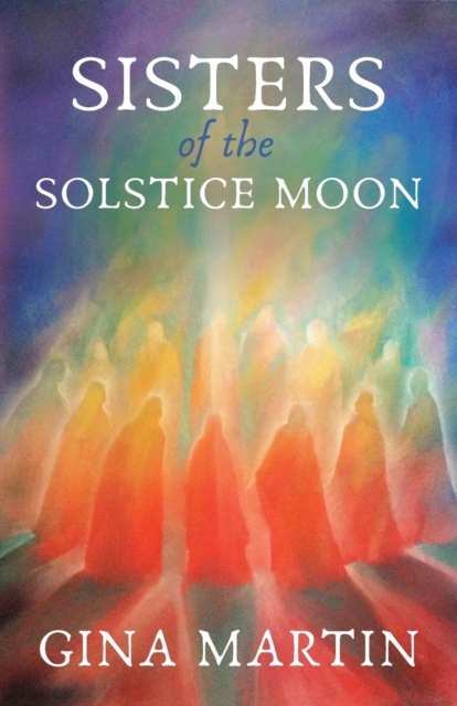 Sisters of the Solstice Moon, Paperback / softback Book