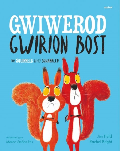 Gwiwerod Gwirion Bost / Squirrels Who Squabbled, The, Paperback / softback Book